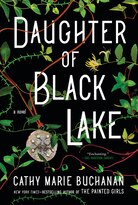 Daughter of Black Lake by Cathy Marie Buchanan