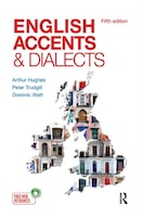 English Accents and Dialects: An Introduction To Social And 