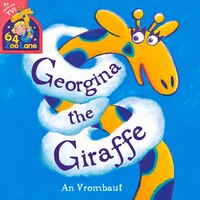 64 Zoo Lane: Georgina The Giraffe