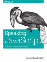 Speaking Javascript: An In-depth Guide For Programmers
