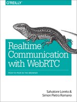 Real-time Communication With Webrtc: Peer-to-peer In The Browser