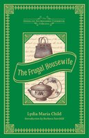 The Frugal Housewife: Dedicated To Those Who Are Not Ashamed Of Economy