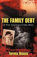 The Family Debt: The True Story Of Giacomo Jack Bianco