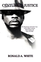 Centurion Justice: The Mysterious And Erotic Case Of The Albino, African, Black Dread, And Jesus&apos; Hit Man