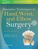 Operative Techniques In Hand, Wrist, And Elbow Surgery