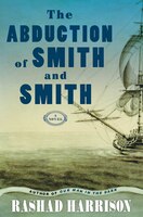 The Abduction Of Smith And Smith: A Novel