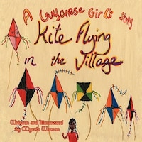 Kite Flying In The Village: A Guyanese Girl&apos;s Story