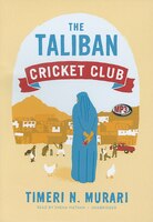 The Taliban Cricket Club (mp3-cd): A Novel