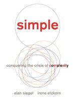 Simple: Conquering The Crisis Of Complexity