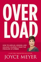 Overload: How To Unplug, Unwind, And Unleash Yourself From 