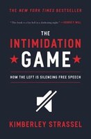 The Intimidation Game: How The Left Is Silencing Free Speech