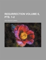 Resurrection Volume 6, Pts. 1-2