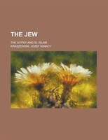 The Jew; The Gypsy And El Islam