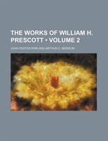 The Works Of William H. Prescott (volume 2)