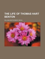 The Life Of Thomas Hart Benton
