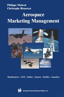 Aerospace Marketing Management: Manufacturers * Oem * Airlines * Airports * Satellites * Launchers