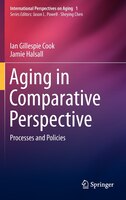 Aging In Comparative Perspective: Processes And Policies