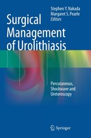 Surgical Management Of Urolithiasis: Percutaneous, Shockwave And Ureteroscopy