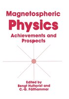 Magnetospheric Physics: Achievements And Prospects