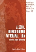 Alcohol Intoxication And Withdrawal - Iiib: Studies In Alcohol Dependence