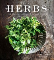 Herbs For Flavor, Healing, And Natural Beauty