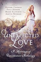 Unexpected Love: A Marriage Of Convenience Anthology