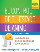 El Control De Tu Estado De Animo, Segunda Edicion: Cambia Lo