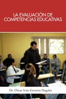 La Evaluación De Competencias Educativas: Una Aplicación De La Teoría Holística De La Docencia Para Evaluar