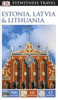 Dk Eyewitness Travel Guide:  Estonia, Latvia & Lithuania