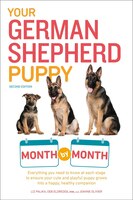 Your German Shepherd Puppy Month By Month, 2nd Edition