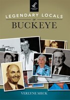 Legendary Locals of Buckeye