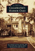 Clearwater&apos;s Harbor Oaks