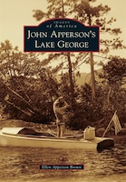 John Apperson&apos;s Lake George