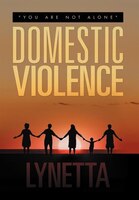 Domestic Violence: You Are Not Alone