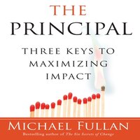 The Principal: Three Keys To Maximizing Impact