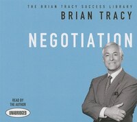 Negotiation: The Brian Tracy Success Library