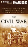 The Civil War: Exploring History One Week At A Time