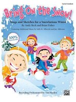 Bring On The Snow!: Songs And Sketches For A Snowlarious Winter (teacher&apos;s Handbook), Book (100% Reproducible)