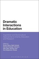 Dramatic Interactions In Education: Vygotskian And Sociocultural Approaches To Drama, Education And Research