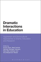 Dramatic Interactions In Education: Vygotskian And Sociocultural Approaches To Drama, Education And Research
