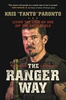 The Ranger Way: Life Lessons From Tanto