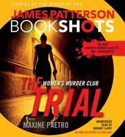 The Trial:  A Bookshot: A Women&apos;s Murder Club Story