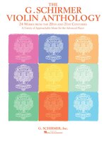 The G. Schirmer Violin Anthology: 24 Works From The 20th And 21st Centuries