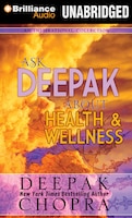 Ask Deepak About Health & Wellness