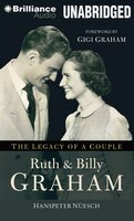 Ruth and Billy Graham: The Legacy of a Couple