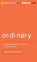 Ordinary: Sustainable Faith In A Radical, Restless World