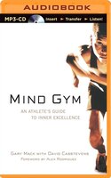 Mind Gym: An Athlete's Guide to Inner Excellence