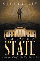 Golden State: Love And Conflict In Hostile Lands