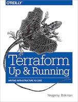 Terraform:  Up And Running: Writing Infrastructure As Code