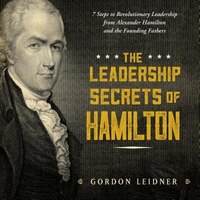 The Leadership Secrets of Hamilton